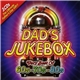 Various - Dad's Jukebox - Very Best Of 60s - 70s - 80s